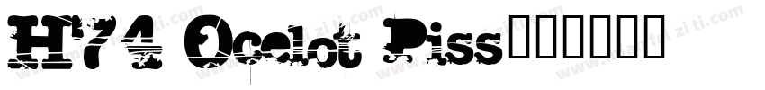 H74 Ocelot Piss字体转换
